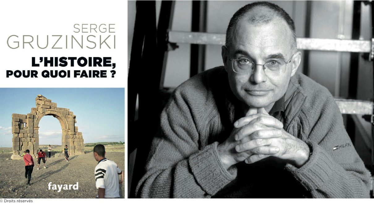 À l'occasion de la sortie de son dernier ouvrage, «L'Histoire, pour quoi faire ?», conférence avec Serge Gruzinski